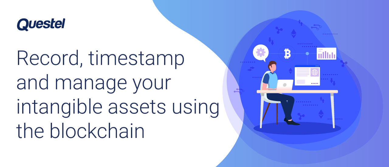 Record, timestamp and manage your intangible assets using blockchain